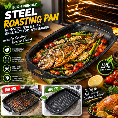 Eco-Friendly Steel Roasting Pan – Non-Stick Fish & Turkey Grill Tray for Oven Baking